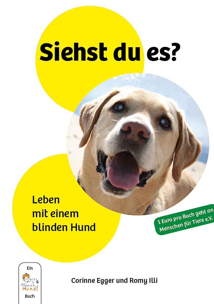 Siehst Du Es Von Corinne Egger Und Romy Illi Menschhund Verlag